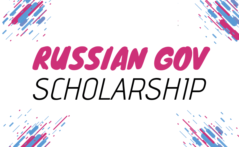 Russian Government Scholarship 2021 -